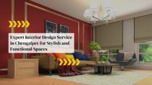 Interior Design Service in Chengalpet