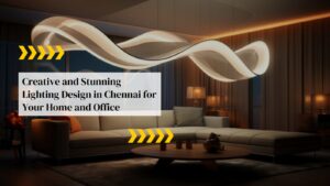 Lighting Design in Chennai