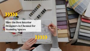 Best Interior Designers in Chennai