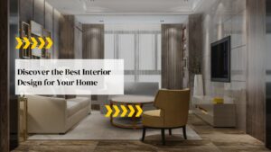 Best Interior Design for Your Home