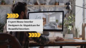 House Interior Designers in Alapakkam