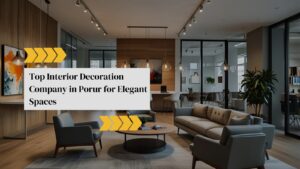 Interior Decoration Company in Porur