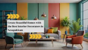 Best Interior Decorators in Nesapakkam