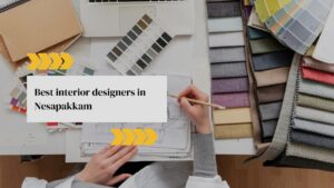 Best Interior Designers in Nesapakkam