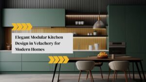 Modular Kitchen Design in Velachery