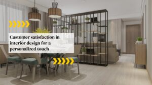 Customer Satisfaction in Interior Design