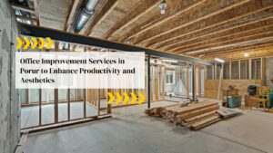 Office Improvement Services in Porur to Enhance Productivity and Aesthetics