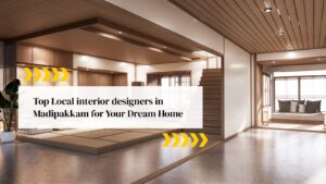 Interior Designers in Madipakkam