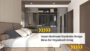 Smart Bedroom Wardrobe Design Ideas for Organized Living