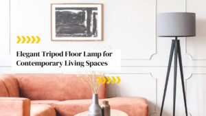 Elegant Tripod Floor Lamp for Contemporary Living Spaces