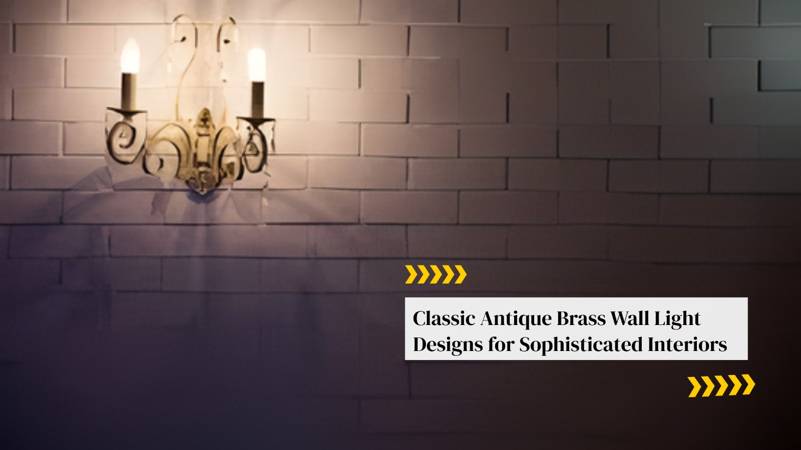 Classic Antique Brass Wall Light Designs for Sophisticated Interiors